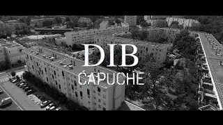 DIB - CAPUCHE ( CLIP OFFICIEL )