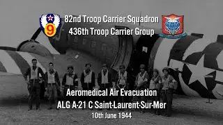 82nd Troop Carrier Squadron, 436th Troop Carrier Group Normandy Air Evacuation Flight