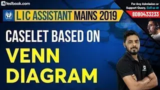 Caselet based on Venn Diagram | Math for LIC Assistant Mains | LIC Assistant 2019 Quant by Sumit Sir