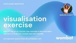 Visualisation Exercise - Marlene Schmitt - Wombat - Guided Meditation Free