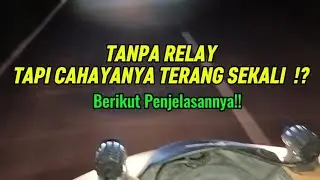 TES LAMPU TEMBAK TANPA RELAY SAAT JALAN & HASILNYA SEPERTI BERIKUT INI'