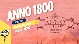 Anno 1800 &ndash; From Farmers to Artisans | Part 1 | Peaceful City-Building (No Enemies, No Pirates)
