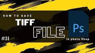 How To Save TIFF FILE In Photoshop  in photoshop | textile digital print |