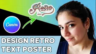 How to design retro text poster in Canva
