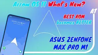 Arrow OS - what's new!? The Best Android 11 ROM for Asus Zenfone Max Pro M1.
