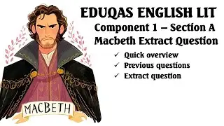 Macbeth Extract Question, Eduqas GCSE English Literature, GCSE English Literature Exam Tips