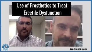 Use of Prosthetics to Treat Erectile Dysfunction | Urology | Podcast