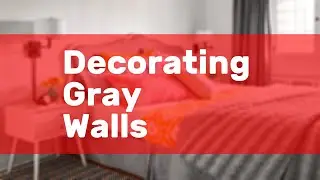 Decorating Gray Walls
