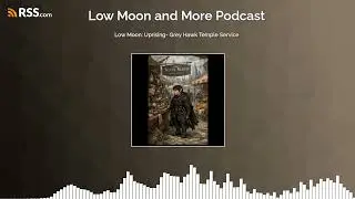 Low Moon: Uprising- Grey Hawk Temple Service