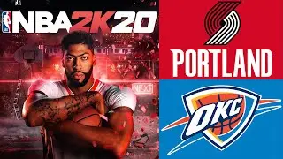 NBA 2K20 Gameplay: Portland Trailblazers vs Oklahoma City Thunder