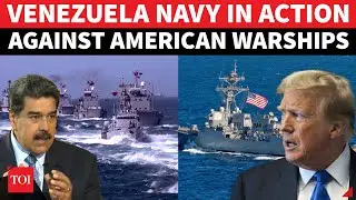 'READY FOR WAR': Venezuela Deploys Warships, Marines Against U.S. Destroyers After Maduro Roar