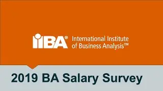 2019 IIBA Business Analysis Salary Survey