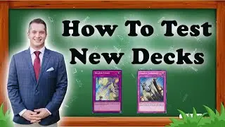 Yu-Gi-Oh! How To Test New Decks Optimally - Best Way To Learn - Timing Is Key To Learning