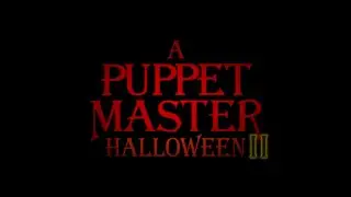 A Puppet Master Halloween 2 Fan-Film 1080p HD