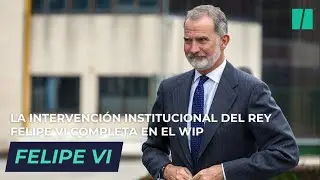 La intervenci&oacute;n COMPLETA del REY Felipe VI en el World in Project