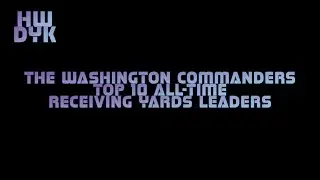 The Washington Commanders Top 10 All-Time Receiving Yards Leaders