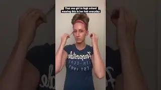 That one girl who wore pre-wrap in her hair everyday in high school
