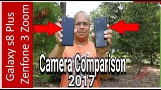 Сравнение камер Galaxy S8 Plus и Asus Zenfone 3 Zoom | ОБЯЗАТЕЛЬНО К ПРОСМОТРУ!! | Средний уровень против флагмана