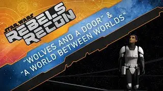 Rebels Recon #4.7: Inside 