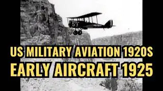 Редкие кадры: военная авиация США 1920-х &ndash; восстановленная документальная хроника
