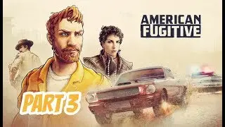 American Fugitive PS4 Walkthrough Part 3 : Ana