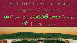 I B.Tech mid-1 exam physics important questions