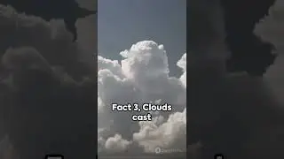 Five Fascinating Fact About Clouds part 1