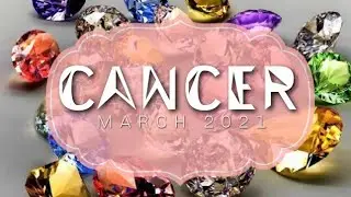 CANCER MARCH 2021 FANTASTIC READING!MUST WATCH!