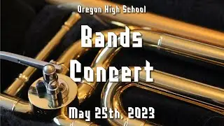 Oregon High School Bands Performance May 25, 2023