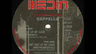 CAPPELLA   Get out of my case 1989