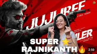 JAILER - Jujubee Lyric Video Reaction| Superstar Rajinikanth | Sun Pictures | Anirudh | Nelson