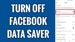 How To Turn Off Facebook Data Saver