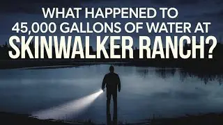 45,000 Gallons of Water Goes Missing | The Secret of Skinwalker Ranch | #exploralnarratives