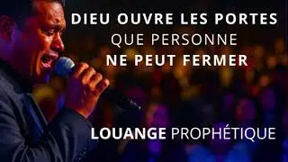 DIEU OUVRE LES PORTES QUE PERSONNE NE PEUT FERMER