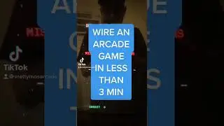 How To Wire an Arcade Game in 3 Minutes. Part 1