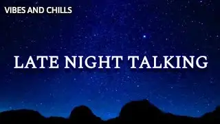 Harry Styles - Late Night Talking (Lyrics)
