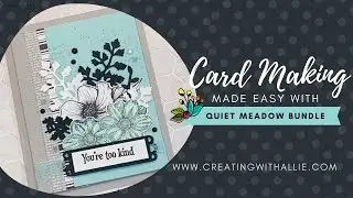 Card making made (SUPER) easy with Quiet Meadow Bundle from Stampin' Up!
