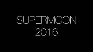 SUPERMOON 2016