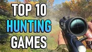 Top 10 Hunting Games on Steam (2021 Update!)
