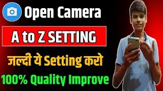 Open Camera Settings [2023] || Mobile Se Best Quality Video Kaise Banaye | Open Camera 4K settings