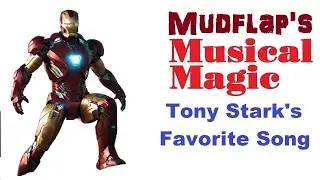 Musical Magic With Mudflap. Tony Stark's Favorite Song