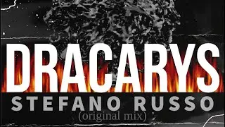 Stefano Russo | DRACARYS (original mix)