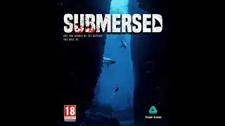[4K 60FPS] SUBMERSED Full Walkthrough