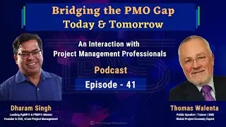 Bridging the PMO Gap - Today & Tomorrow | Thomas Walenta | Dharam Singh | Episode 41