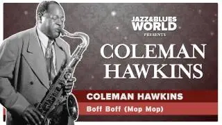 Coleman Hawkins -  Boff Boff Mop Mop
