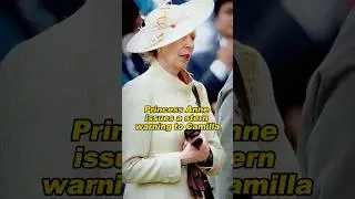 Princess Anne issues a stern warning to Camilla #camilla #royal #fyp #anne