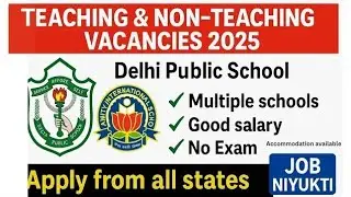 🔥 Delhi Public School Recruitment | Latest Teaching & Non-Teaching Jobs 2025 | Apply From all states