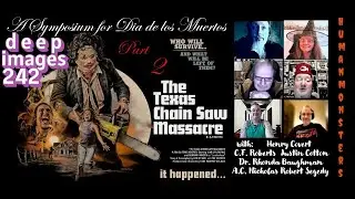 DI 242: THE TEXAS CHAINSAW MASSACRE Symposiums pt 2 / HUMAN MONSTERS pt 6
