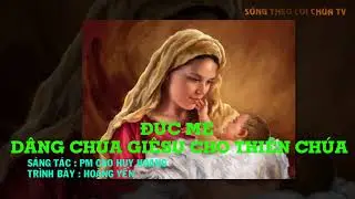ĐỨC MẸ DÂNG CHÚA GIÊSU CHO THIÊN CHÚA - PM CAO HUY HOÀNG