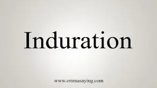 How To Say Induration